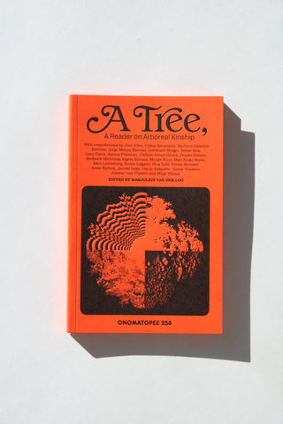A Tree: A Reader on Arboreal Kinship
